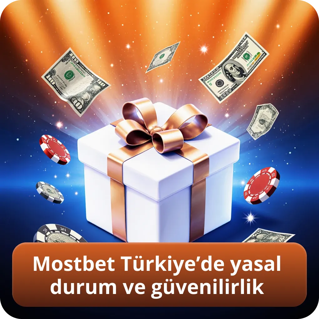 Mostbet Türkiye’de yasal durum ve güvenilirlik